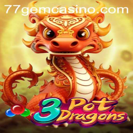 Exploring the Thrilling World of 3PotDragons and the Mystery of 77GEM