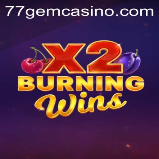 Exploring the Thrilling World of BurningWinsX2: A Gemstone Adventure