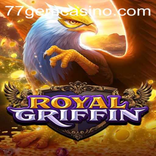 Exploring RoyalGriffin: The World of Strategy, Adventure, and 77GEM